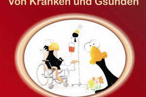 Von Kranken und Gsunden