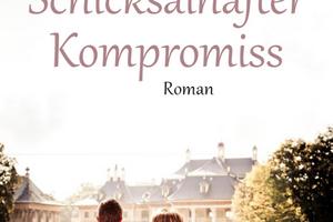 Schicksalhafter Kompromiss (eBook)