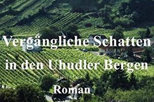Vergängliche Schatten in den Uhudler Bergen